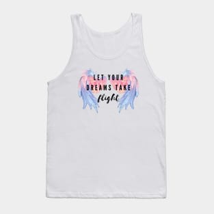 Let your dreams take flight Tank Top